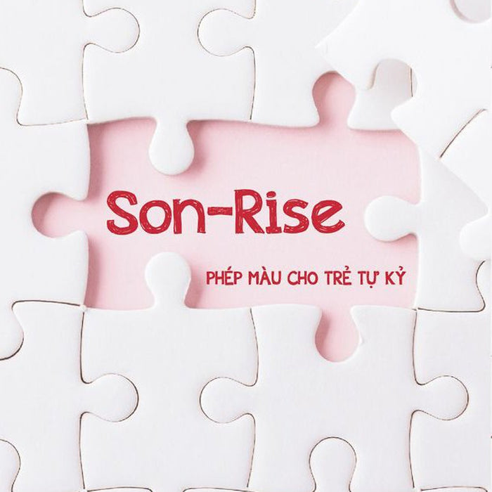 Sách: Son-Rise Phép Màu Cho Trẻ Tự Kỷ