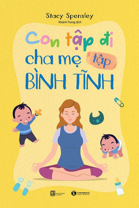 Con Tập Đi Cha Mẹ Tập Bình Tĩnh