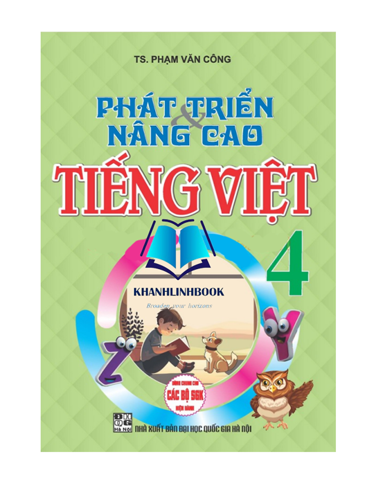Sách - Phát Triển Và Nâng Cao Tiếng Việt 4 (Dùng Chung Cho Các Bộ Sgk Hiện Hành)