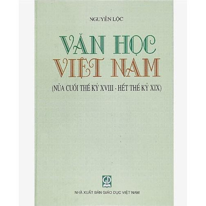 Sách - Văn Học Việt Nam Nửa Cuối Thế Kỷ Xviii - Hết Thế Kỷ Xix (Kl)