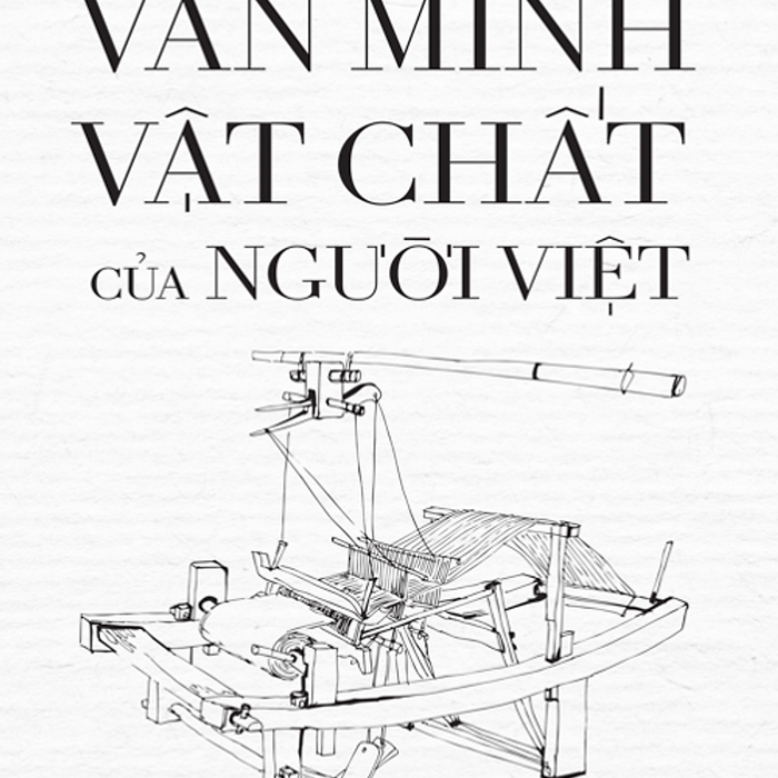 Văn Minh Vật Chất Của Người Việt - Bìa Mềm - Tb1