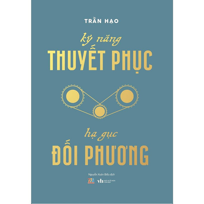 Sách Kỹ Năng Thuyết Phục Hạ Gục Đối Phương - Bản Quyền