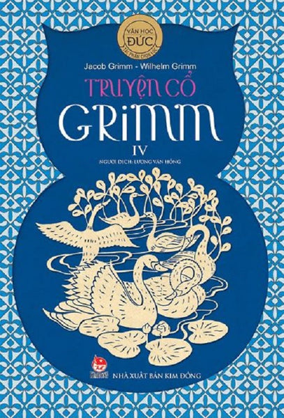 Truyện Cổ Grimm - Tập 4 - Nxb Kim Đồng