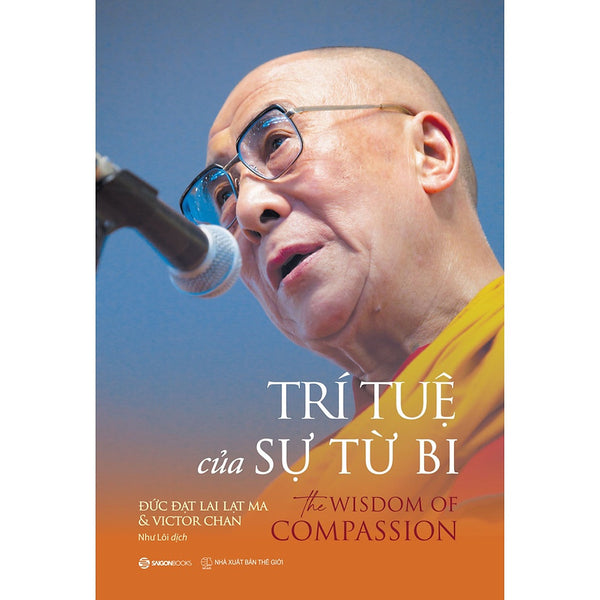 Sách - Trí Tuệ Của Sự Từ Bi - The Wisdom Of Compassion