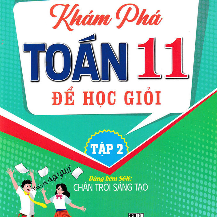 Khám Phá Toán 11 Để Học Giỏi - Tập 2 (Dùng Kèm Sgk Chân Trời Sáng Tạo) _Ha