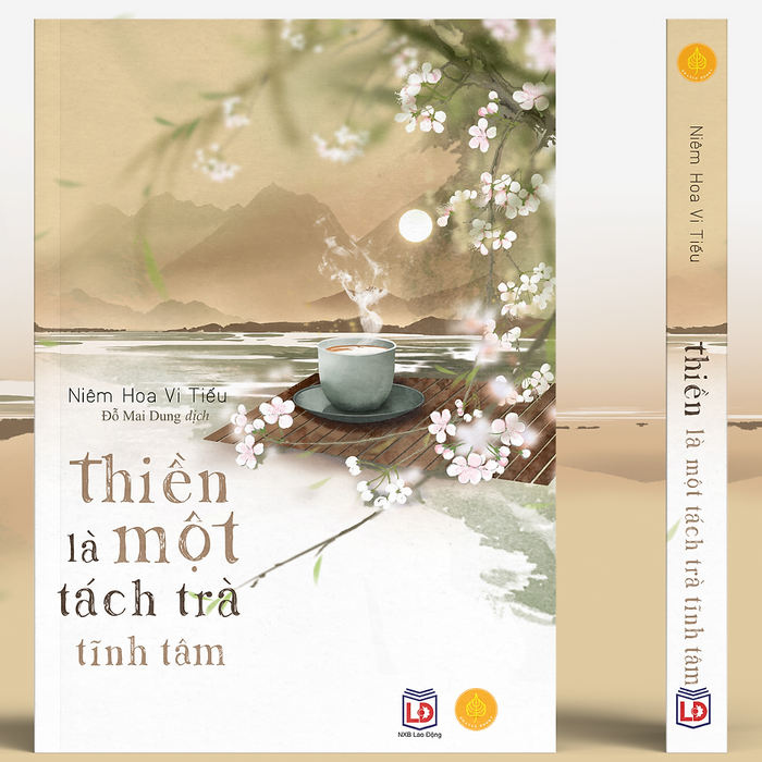 Sách Thiền Là Một Tách Trà Tĩnh Tâm - Niêm Hoa Vi Tiếu- Á Châu Book