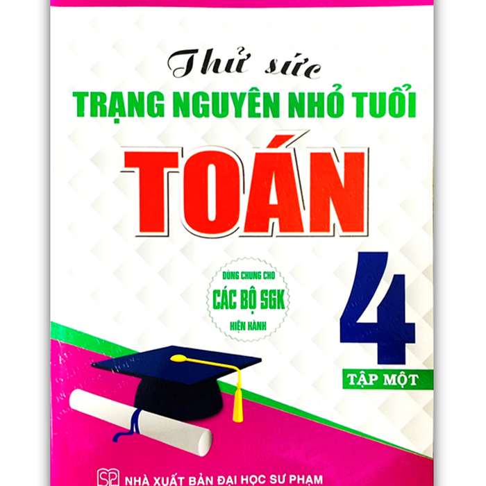Sách - Thử Sức Trạng Nguyên Nhỏ Tuổi Toán 4 Tập 1