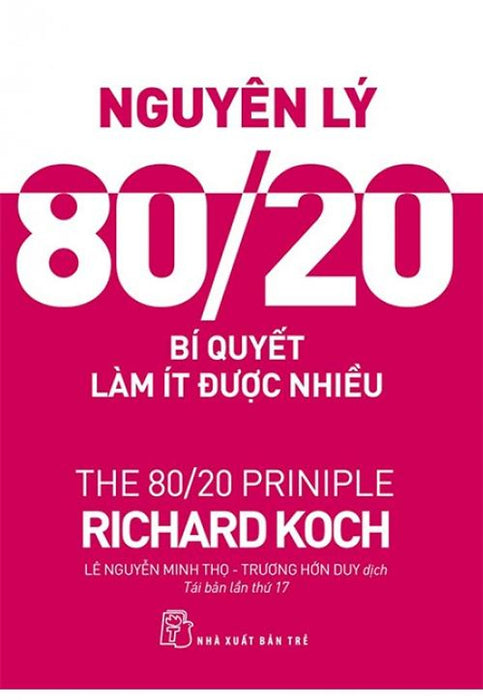 Sách Nguyên Lý 80/20 - Bí Quyết Làm Ít Được Nhiều