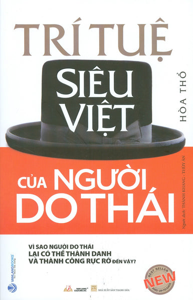 Trí Tuệ Siêu Việt Của Người Do Thái - Vì Sao Người Do Thái Lại Có Thể Thành Danh Và Thành Công Rực Rỡ Đến Vậy? (Tái Bản 2023)