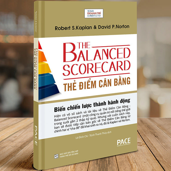 Sách Pace Books - Thẻ Điểm Cân Bằng - The Balanced Scorecard (Tái Bản) - Robert S. Kaplan, David P. Norton