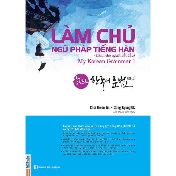 Làm Chủ Ngữ Pháp Tiếng Hàn - Dành Cho Người Bắt Đầu ( My Korean Grammar 1 ) Tặng Kèm Bookmark