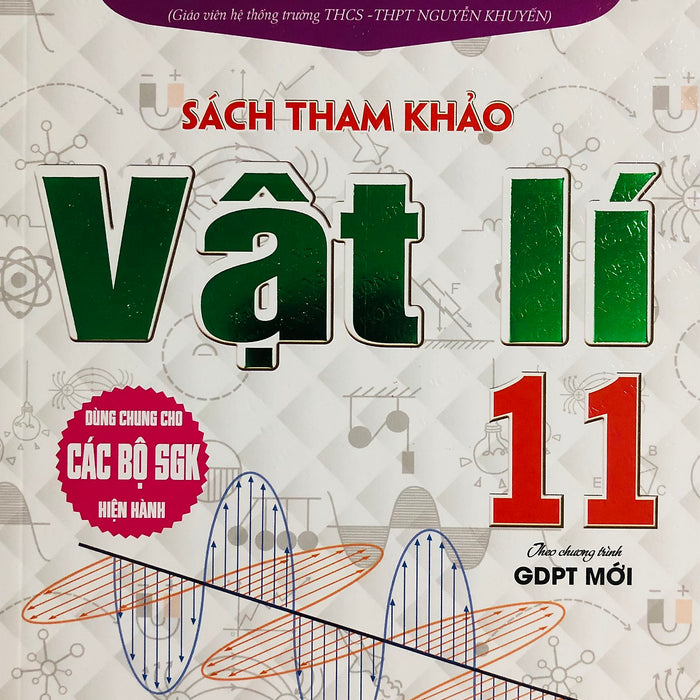 Vật Lí 11 [Dùng Chung Cho Các Bộ Sgk Mới)