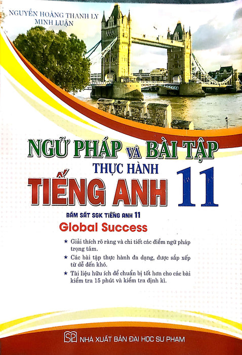 Ngữ Pháp Và Bài Tập Thực Hành Tiếng Anh 11 (Bám Sát Sgk Tiếng Anh 11 Global Success)