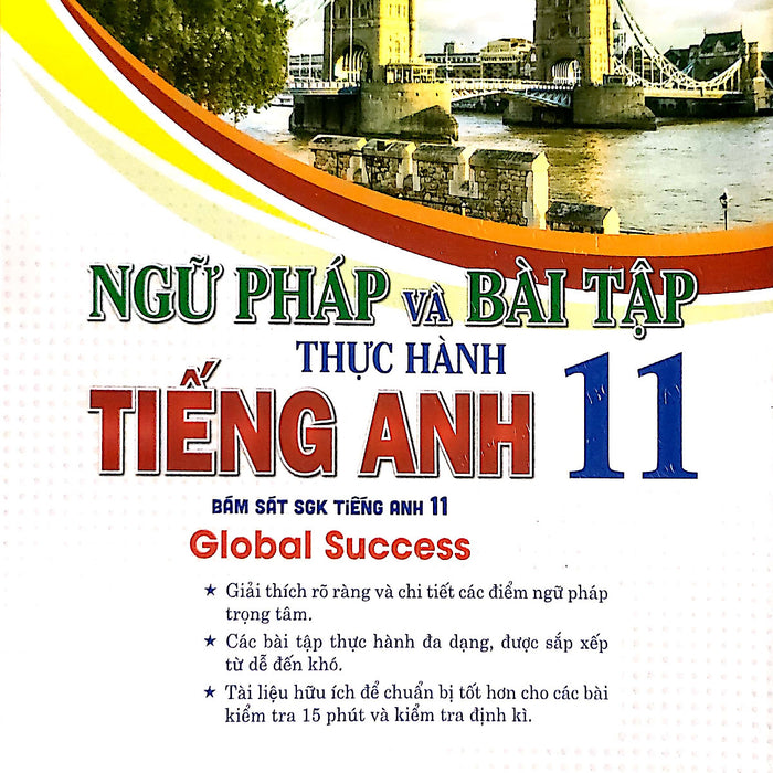 Ngữ Pháp Và Bài Tập Thực Hành Tiếng Anh 11 (Bám Sát Sgk Tiếng Anh 11 Global Success)