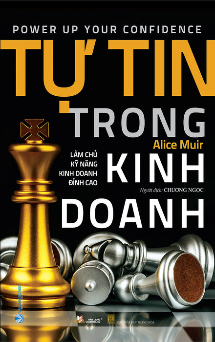 Tự Tin Trong Kinh Doanh - Làm Chủ Kỹ Năng Kinh Doanh Đỉnh Cao - Vanlangbooks