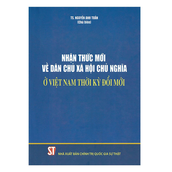 Nhận Thức Mới Về Dân Chủ Xã Hội Chủ Nghĩa Ở Việt Nam Thời Kỳ Đổi Mới
