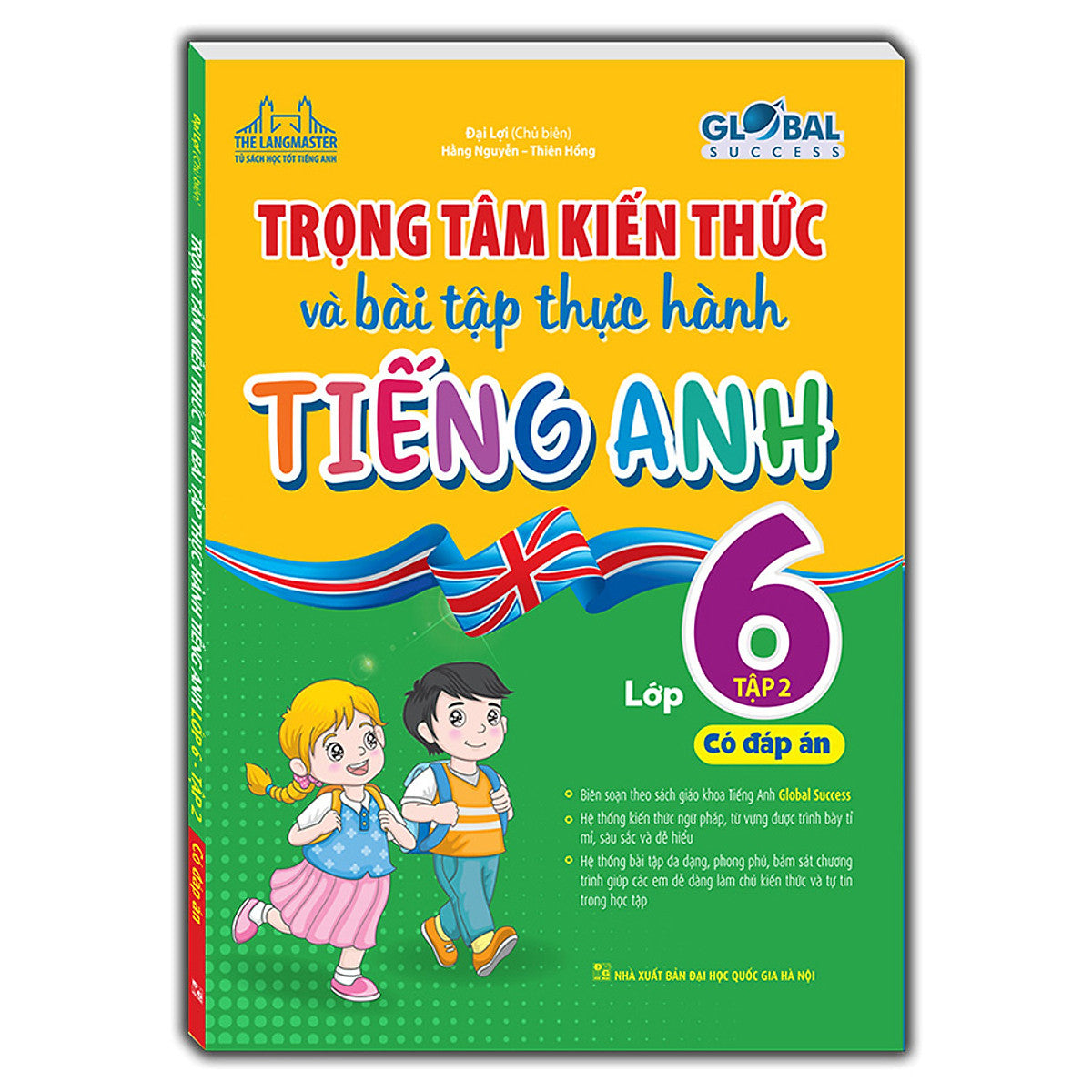 Global Success - Trọng Tâm Kiến Thức Và Bài Tập Thực Hành Tiếng Anh Lớp 6 Tập 2 (Có Đáp Án)