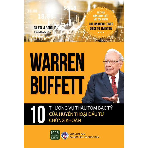 Sách - Warren Buffett: 10 Thương Vụ Thâu Tóm Bạc Tỷ Của Huyền Thoại Đầu Tư Chứng Khoán