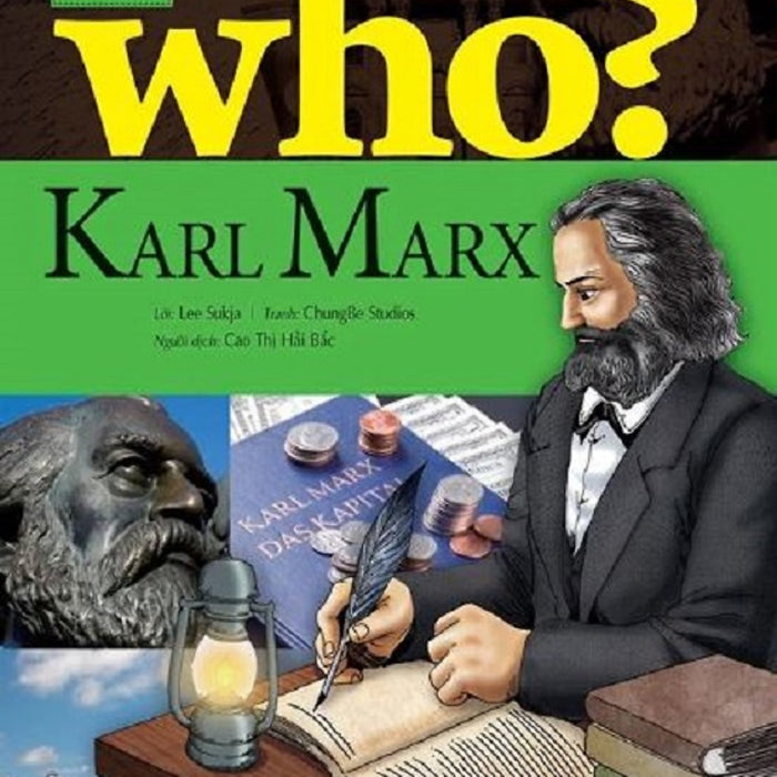 Who? Chuyện Kể Về Danh Nhân Thế Giới - Karl Marx