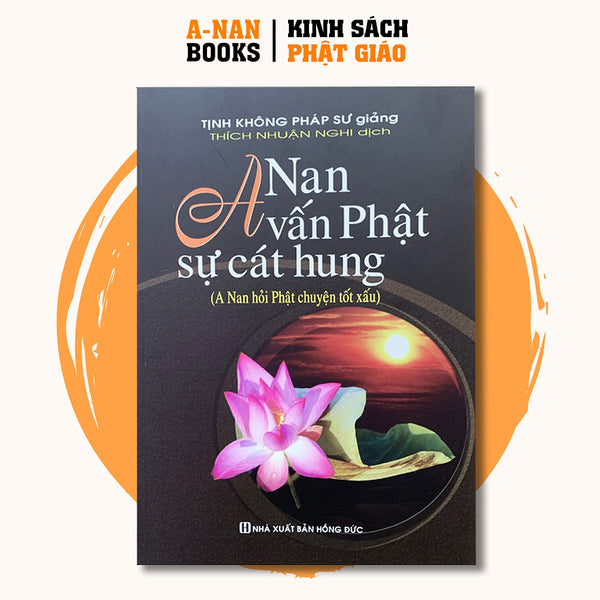 Sách - A Nan Vấn Phật Sự Cát Hung - Anan Books