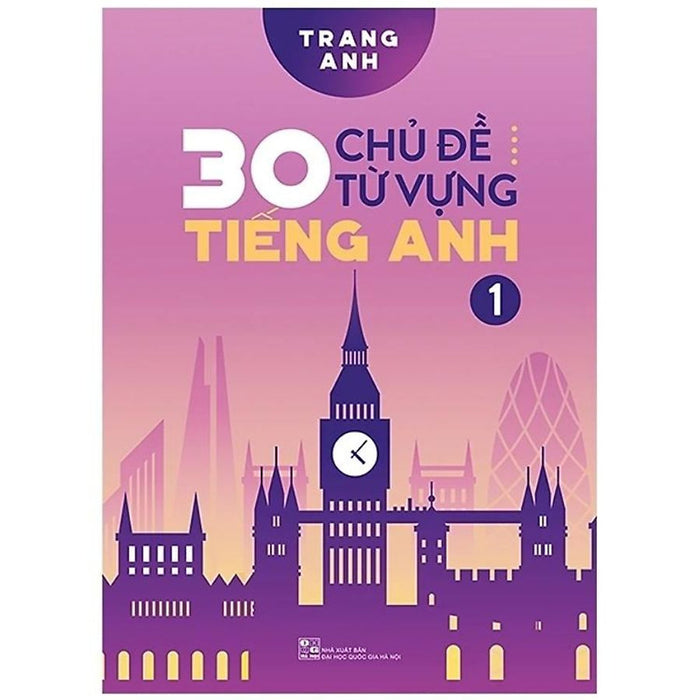 Sách 30 Chủ Đề Từ Vựng Tiếng Anh Tập 1