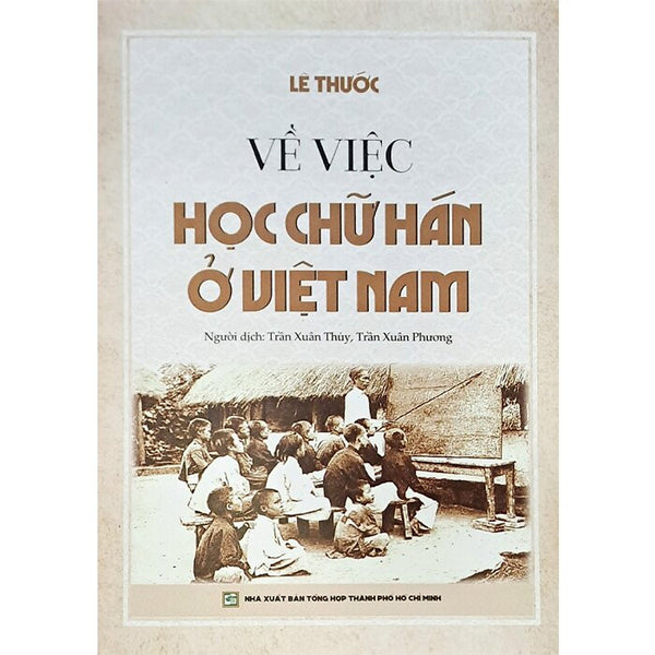 Về Việc Học Chữ Hán Ở Việt Nam - Lê Thước - (Bìa Mềm)