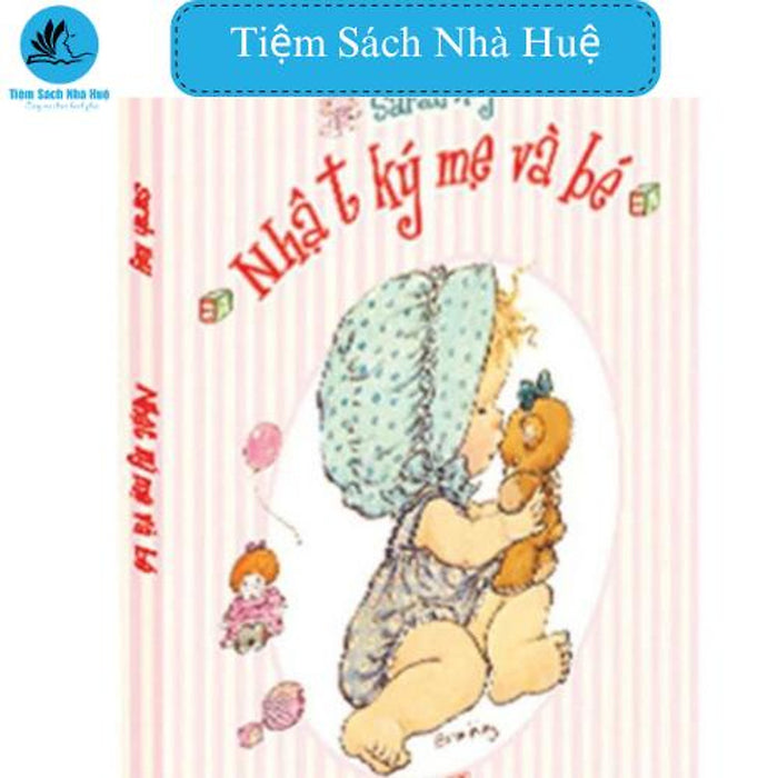 Sách Nhật Kí Mẹ Và Bé,Hành Trình Mẹ Cùng Con Trưởng Thành, Đinh Tị, Tiệm Sách Nhà Huệ