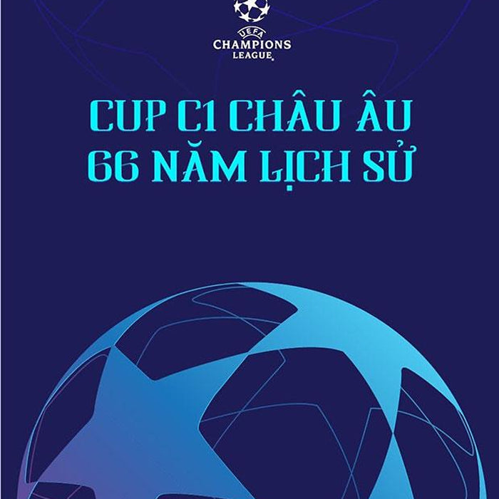 Sách Cup C1 Châu Âu - 66 Năm Lịch Sử