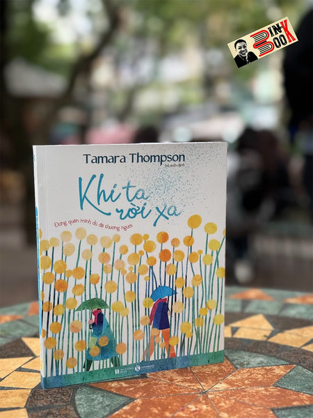 Khi Ta Rời Xa - Tamara Thompson – Hà Anh Dịch – Thaiha Books – Nxb Hà Nội