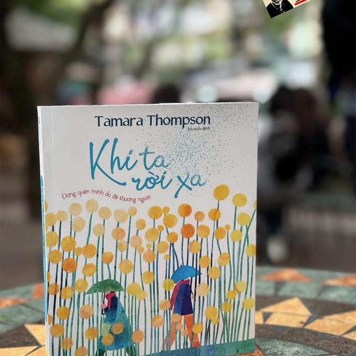 Khi Ta Rời Xa - Tamara Thompson – Hà Anh Dịch – Thaiha Books – Nxb Hà Nội