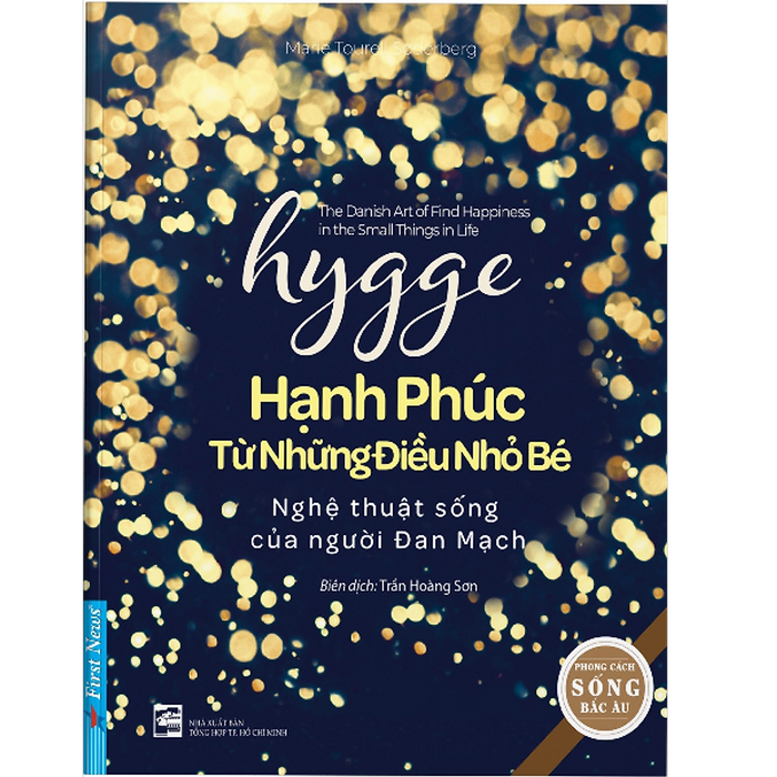 Hugge - Hạnh Phúc Từ Những Điều Nhỏ Bé - Nghệ Thuật Sống Của Người Đan Mạch