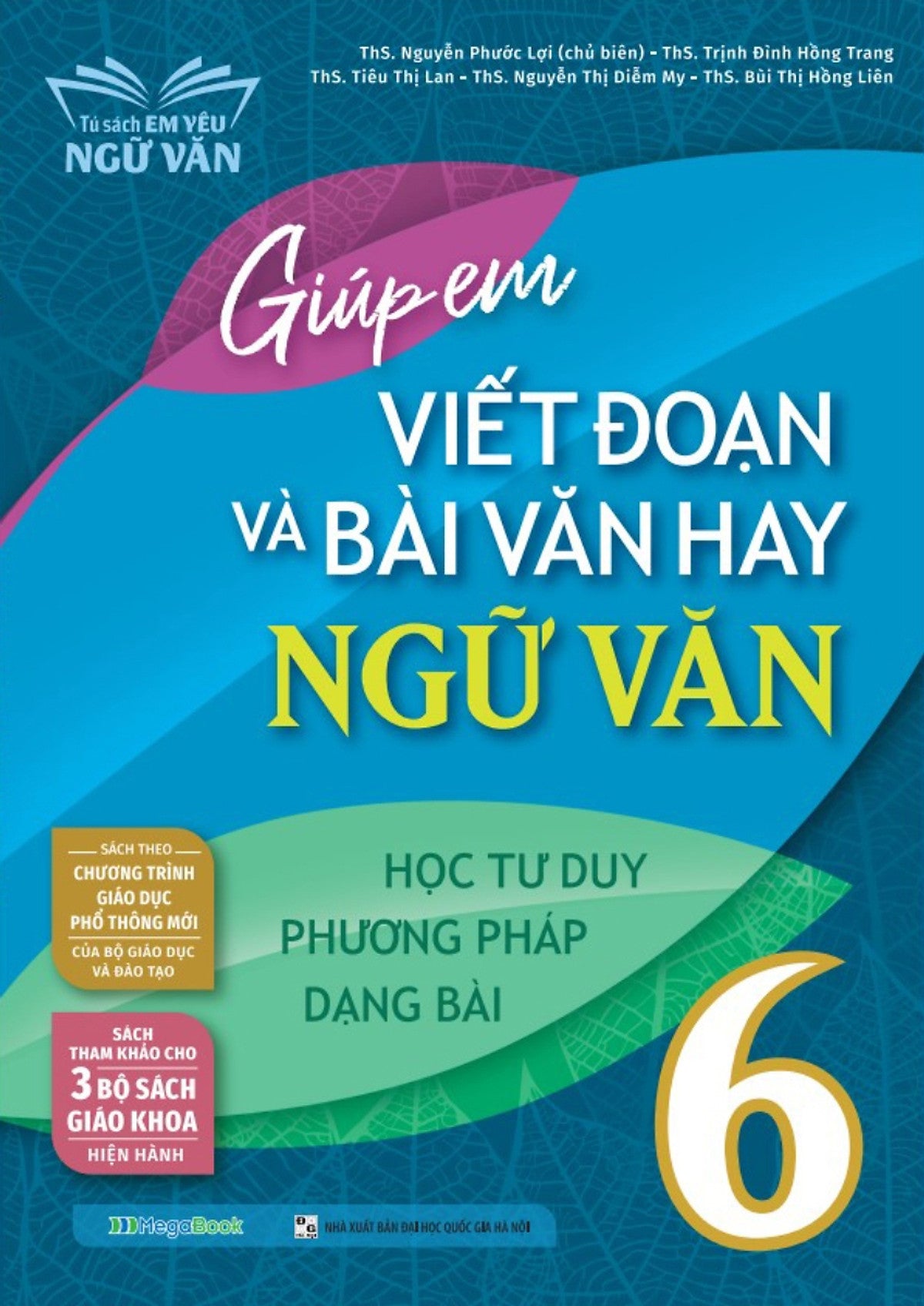 Giúp Em Viết Đoạn Và Bài Văn Hay Ngữ Văn 6_Mega