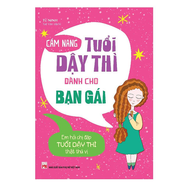 Sách: Cẩm Nang Tuổi Dậy Thì Dành Cho Bạn Gái (Tái Bản) - Minhlongbook