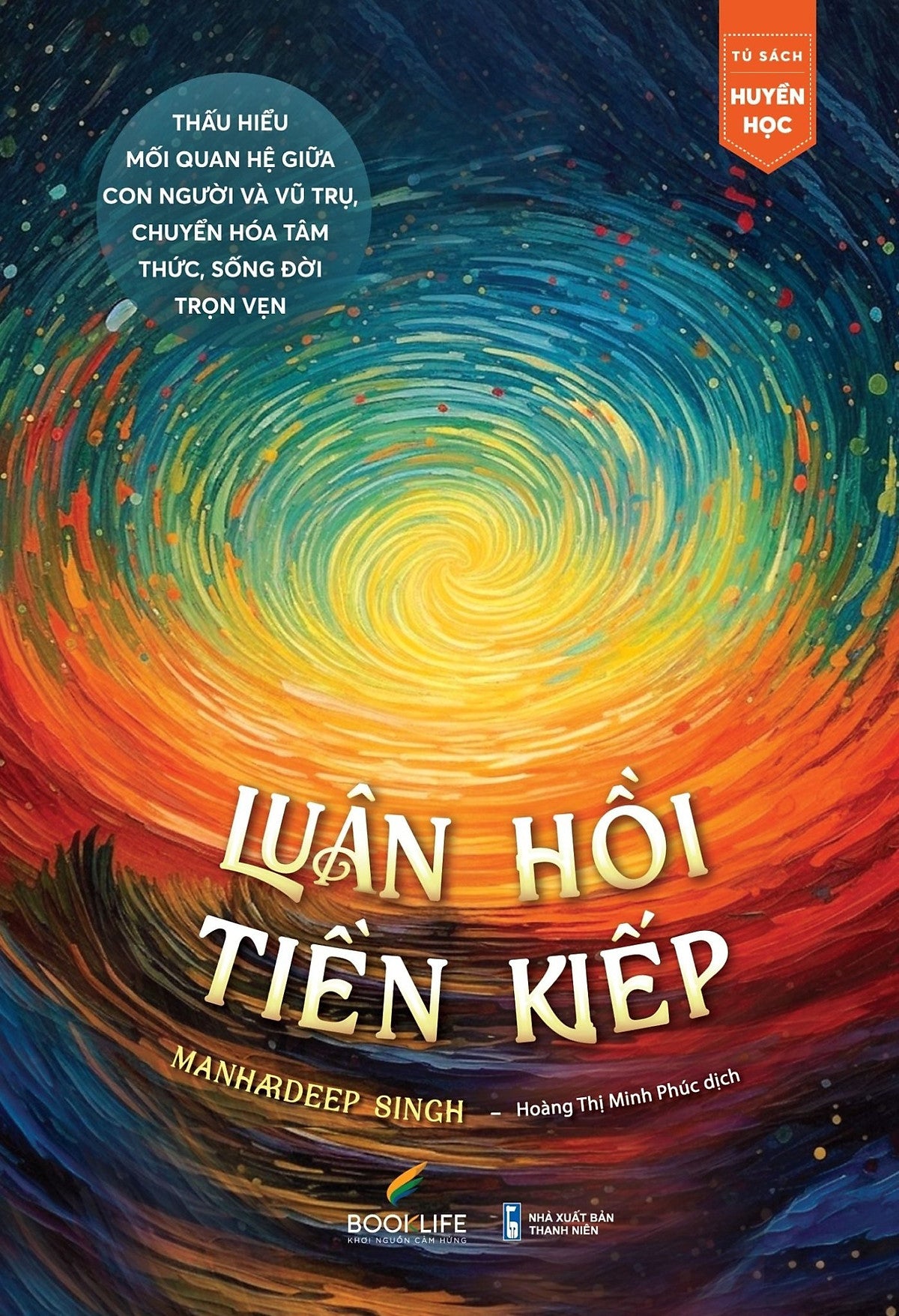 Luân Hồi Tiền Kiếp - Manhardeep Singh - Hoàng Thị Minh Phúc Dịch - (Bìa Mềm)