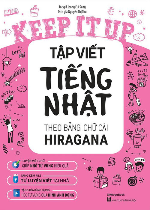 Sách Keep It Up! - Tập Viết Tiếng Nhật Theo Bảng Chữ Cái Hiragana