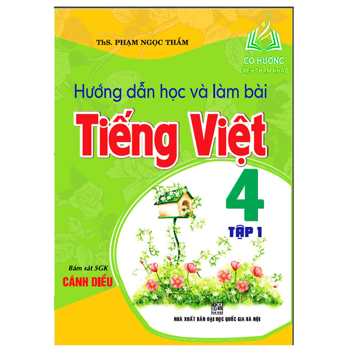 Sách - Hướng Dẫn Học Và Làm Bài Tiếng Việt 4 Tập 1 (Bám Sát Sgk Cánh Diều) ( Ha )