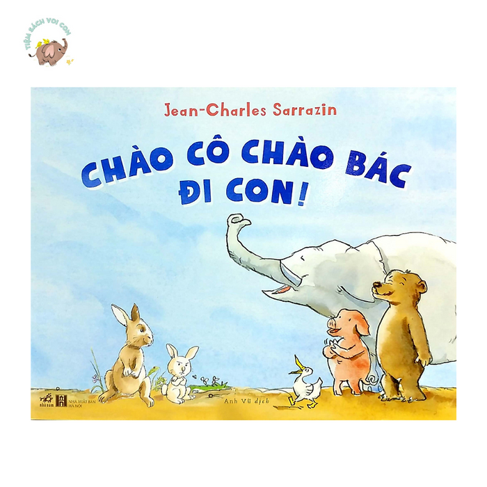 Sách - Chào Cô Chào Bác Đi Con!