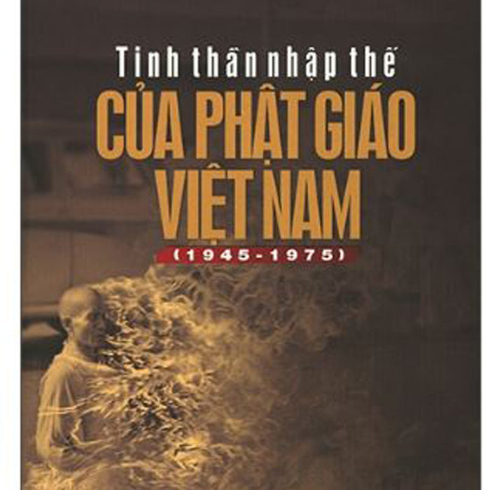 Tinh Thần Nhập Thế Của Phật Giáo Việt Nam ( 1945-1975)