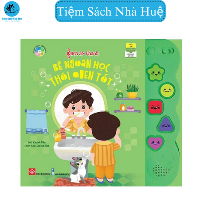 Sách Tương Tác - Sách Âm Thanh - Bé Ngoan Học Thói Quen Tốt - Dành Cho Bé Từ 0-6 Tuổi - Đinh Tị