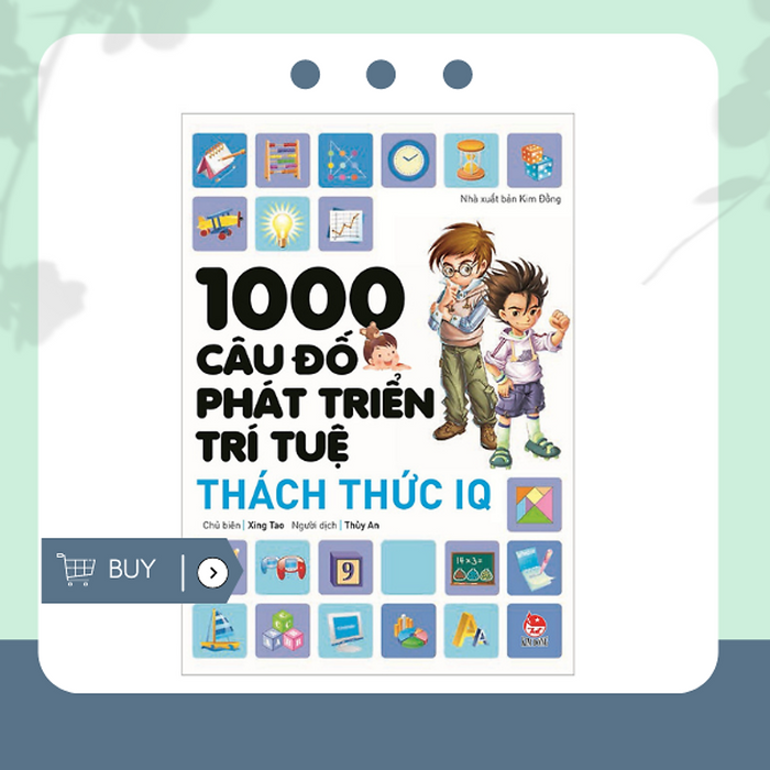 1000 Câu Đố Phát Triển Trí Tuệ - Thách Thức Iq