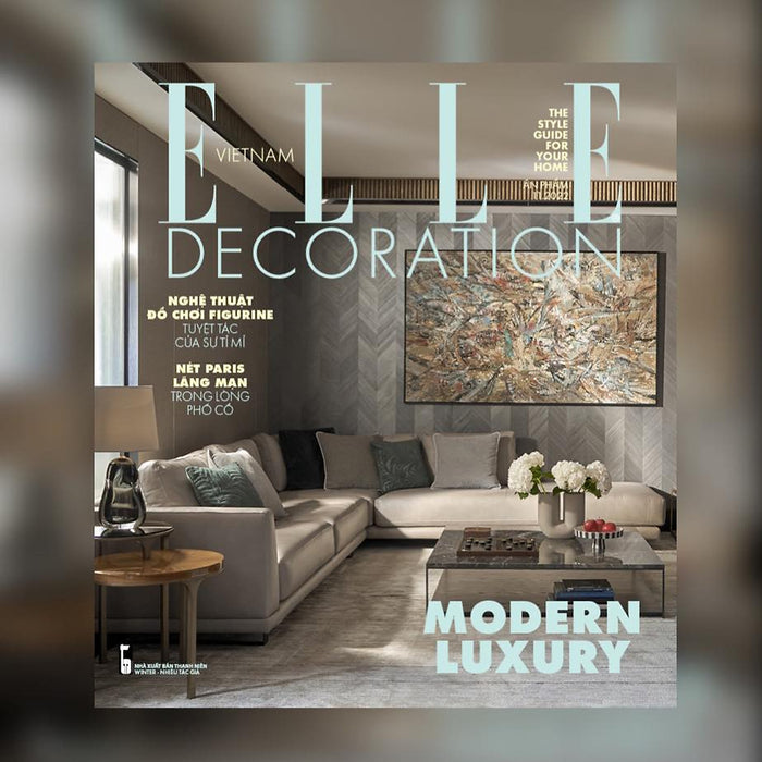 Elle Decoration Tháng 12/2022 – Modern Luxury