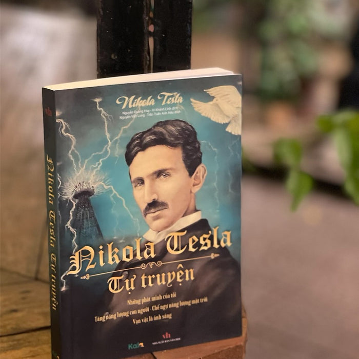 Nicola Tesla Tự Truyện – Nikola Tesla – Nguyễn Quang Huy - Vi Khánh Linh Dịch - Con Sóc - Nxb Văn Học - Bìa Mềm