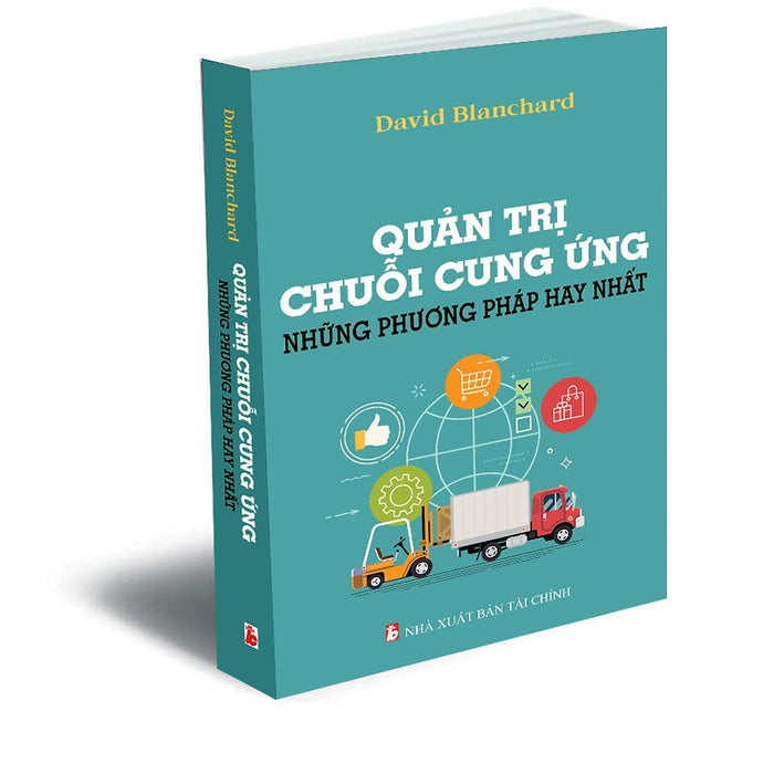 Quản Trị Chuỗi Cung Ứng Những Phương Pháp Hay Nhất - David Blanchard