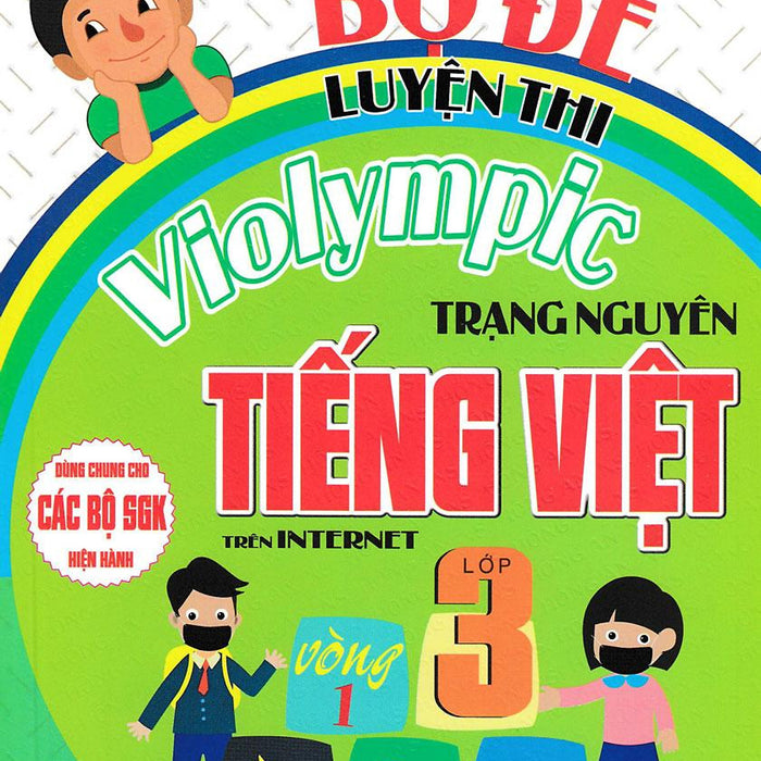 Bộ Đề Luyện Thi Violympic Trạng Nguyên Tiếng Việt Lớp 3 Trên Internet (Dùng Chung Cho Các Sgk Mới Hiện Hành)