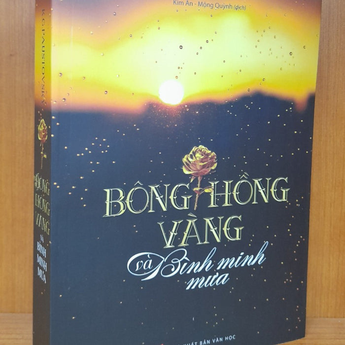 Bông Hồng Vàng Và Bình Minh Mưa (K.G Paustovsky) - Danh Tác Văn Học Nga