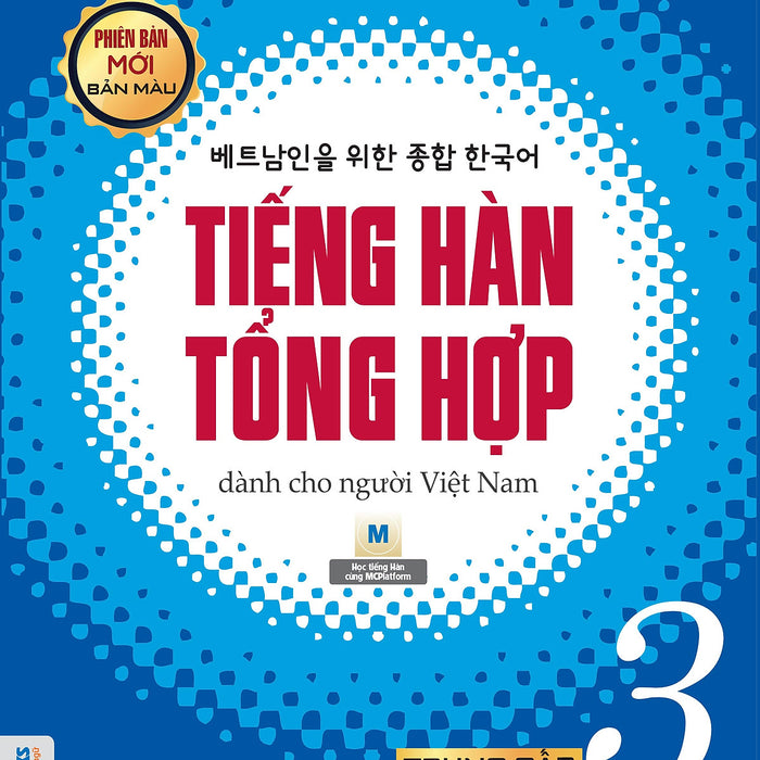 Tiếng Hàn Tổng Hợp Trung Cấp 3 (Phiên Bản Mới - In Màu)