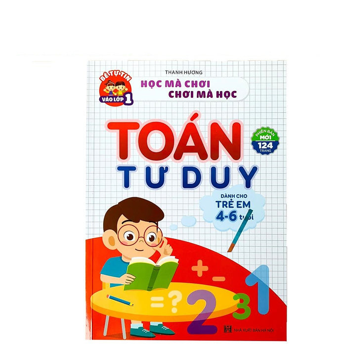 Sách Toán Tư Duy Chơi Mà Học Làm Quen Số Đếm Cho Bé Vào Lớp 1