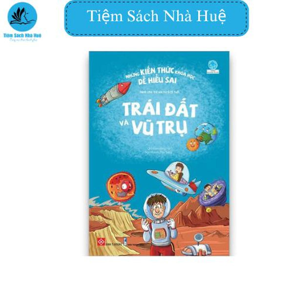 Sách Những Kiến Thức Khoa Học Dễ Hiểu Sai - Trái Đất Và Vũ Trụ, Khoa Học, Đinh Tị