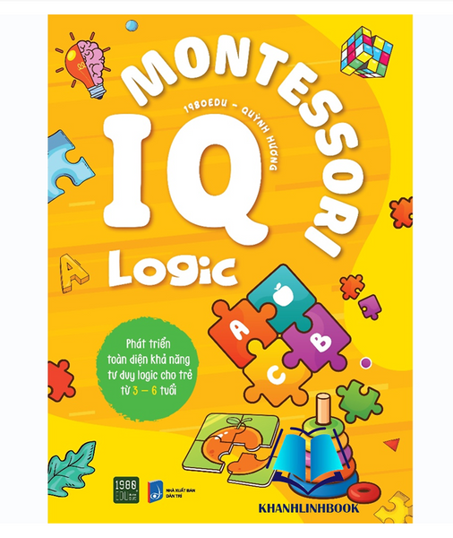 Sách - Iq Montessori Logic - Phát Triển Toàn Diện Khả Năng Tư Duy Logic Cho Trẻ Từ 3-6 Tuổi (1980)