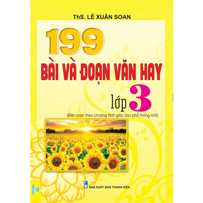 199 Bài Và Đoạn Văn Hay Lớp 3 - Biên Soạn Theo Ct Gdpt Mới - Nd